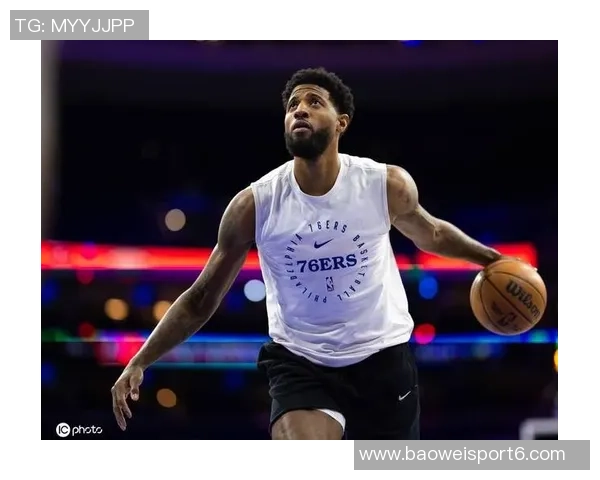 乔治逐渐恢复状态将近期比赛视为个人训练营