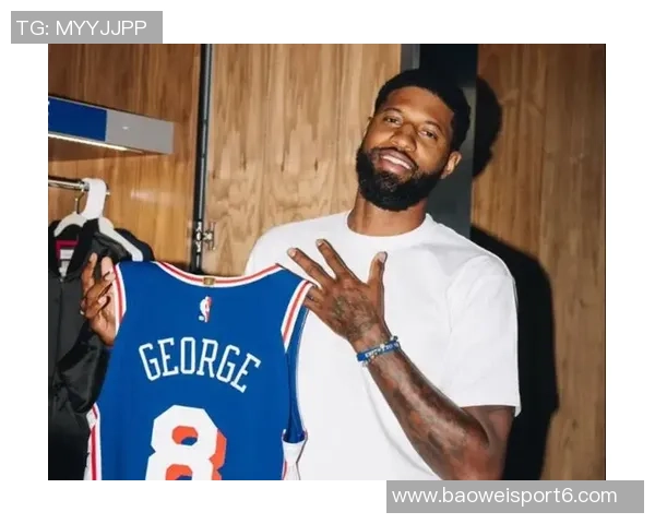 乔治逐渐恢复状态将近期比赛视为个人训练营 乔治逐渐恢复状态将近期比赛视为个人训练营