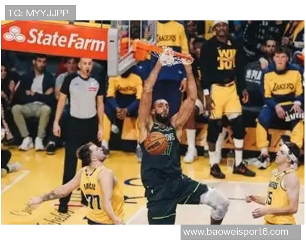 戈贝尔半场表现亮眼高效拿下10分9板3助攻1盖帽助力球队争胜