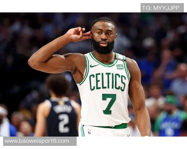 杰伦布朗谈凯尔特人大学理念努力提升球员篮球认知与赛场智慧